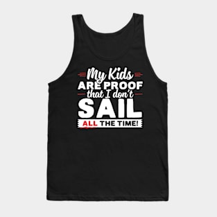 Funny Sailing Phrase For Moms And Dads Tank Top